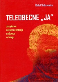 Teleobecne JA. Językowa autoprezentacja - okładka książki