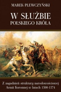W służbie polskiego króla. Z zagadnień - okładka książki