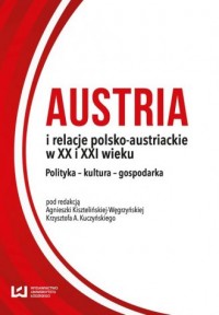 Austria i relacje polsko-austriackie - okładka książki