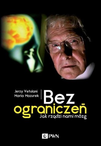 Bez ograniczeń. Jak rządzi nami - okładka książki