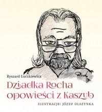 Dziadka Rocha opowieści z Kaszub - okładka książki