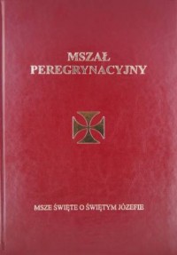 Mszał Peregrynacyjny. Msze Święte - okładka książki