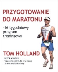 Przygotowanie do maratonu. 16 tygodniowy - okładka książki