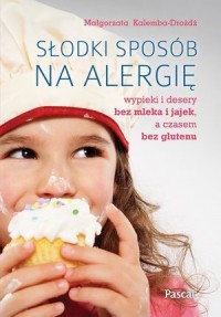Słodki sposób na alergię. Wypieki - okładka książki