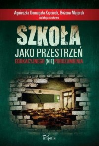 Szkoła jako przestrzeń edukacyjnego - okładka książki