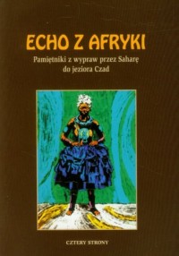 Echo z Afryki. Pamiętniki z wypraw - okładka książki