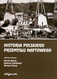 Historia polskiego przemysłu naftowego - okładka książki