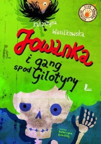 Jowanka i gang spod gilotyny - okładka książki