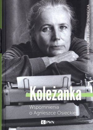 Koleżanka. Wspomnienia o Agnieszce - okładka książki
