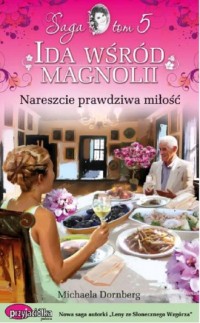 Ida wśród magnolii. Tom 5. Nareszcie - okładka książki