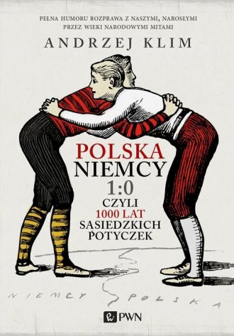 Polska Niemcy 1:0 czyli 1000 lat - okładka książki
