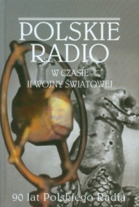 Polskie Radio podczas II wojny - okładka książki