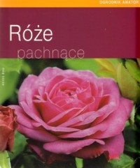 Róże pachnące - okładka książki