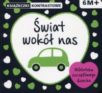 Świat wokół nas. Książeczki kontrastowe - okładka książki