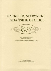 Szekspir, Słowacki i gdańskie okolice. - okładka książki