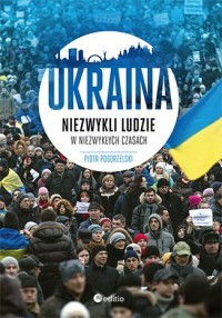 Ukraina. Niezwykli ludzie w niezwykłych - okładka książki