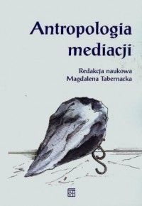 Antropologia mediacji - okładka książki