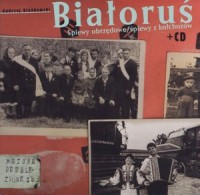 Białoruś. Śpiewy obrzędowe / Śpiewy - okładka książki