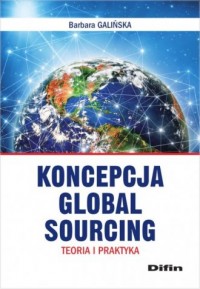 Koncepcja Global Sourcing. Teoria - okładka książki