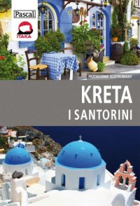 Kreta i Santorini. Przewodnik ilustrowany - okładka książki