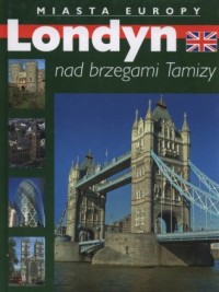 Londyn nad brzegami Tamizy. Miasta - okładka książki