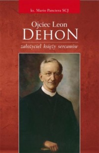 Ojciec Leon Dehon założyciel księży - okładka książki