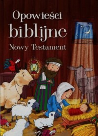 Opowieści biblijne. Nowy Testament - okładka książki