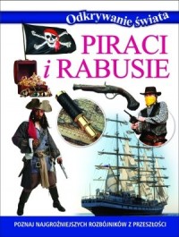 Piraci i rabusie. Odkrywanie świata - okładka książki