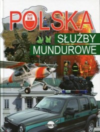 Polska. Służby mundurowe - okładka książki