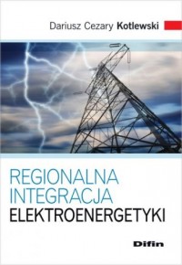 Regionalna integracja elektroenergetyki - okładka książki