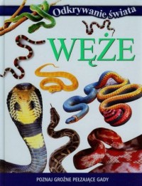 Węże. Odkrywanie świata - okładka książki