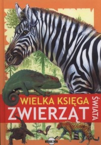 Wielka księga zwierząt świata - okładka książki