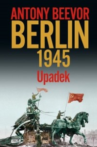 Berlin. Upadek 1945 - okładka książki