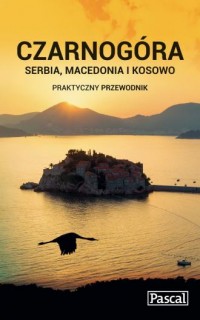 Czarnogóra, Serbia, Macedonia i - okładka książki