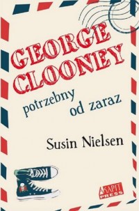George Clooney potrzebny od zaraz - okładka książki