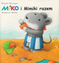 Miko i Mimiki razem - okładka książki