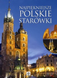 Najpiękniejsze polskie starówki - okładka książki
