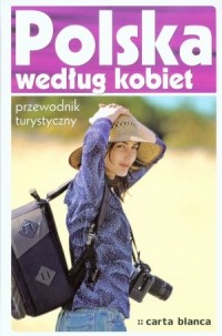 Polska według kobiet. Przewodnik - okładka książki
