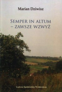 Semper in Altum. Zawsze wzwyż - okładka książki