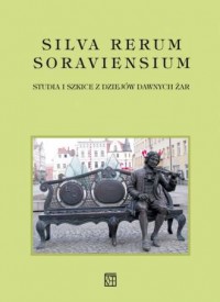 Silva Rerum Soraviensium. Studia - okładka książki