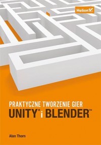 Unity i Blender. Praktyczne tworzenie - okładka książki
