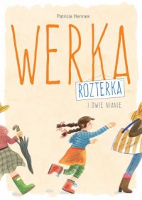 Werka Rozterka i dwie nianie - okładka książki