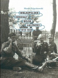 Wielkopolskie oddziały wojsk łączności - okładka książki