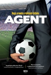Agent. Naga prawda o kulisach futbolu - okładka książki