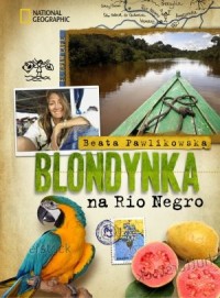 Blondynka na Rio Negro - okładka książki
