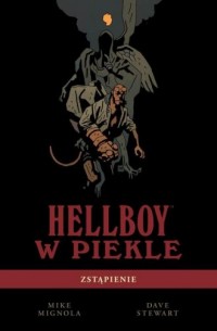 Hellboy w piekle. Tom 1. Zstąpienie - okładka książki