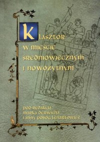 Klasztor w mieście średniowiecznym - okładka książki