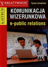 Komunikacja wizerunkowa e-public - okładka książki