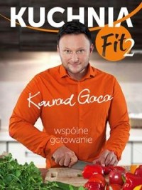 Kuchnia Fit 2. Wspólne gotowanie - okładka książki