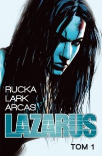 Lazarus. Tom 1. Rodzina - okładka książki